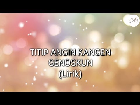 Genoskun - Titip angin kangen (Lirik)