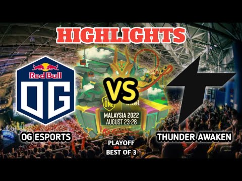 OG VS THUNDER AWAKEN FULL HIGHLIGHTS - AMAZING TEAM FIGHT - ESL ONE MALAYSIA 2022 DOTA 2