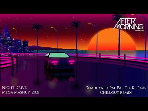 Night Drive Mashup 2021 - Aftermorning Chillout