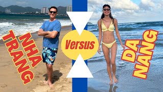 Da Nang versus Nha Trang Vietnam Which is Better and Why