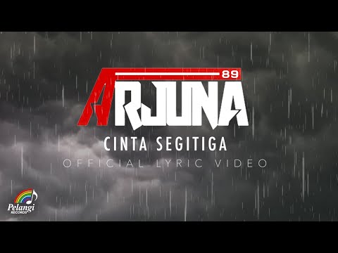 Arjuna 89 - Cinta Segitiga (Official Lyric Video)