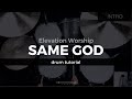 Same God - Elevation Worship (Drum Tutorial/Play-Through)