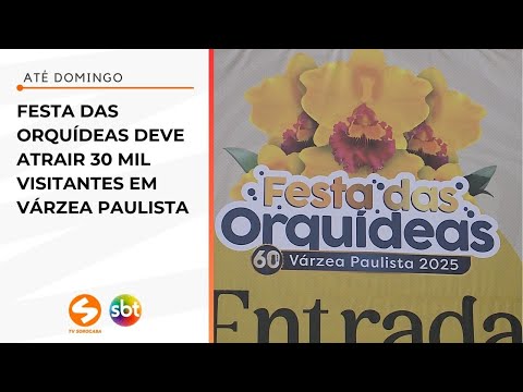 Festa das Orquídeas deve atrair 30 mil visitantes em Várzea Paulista | TV Sorocaba SBT