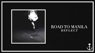 Road To Manila - Reflect