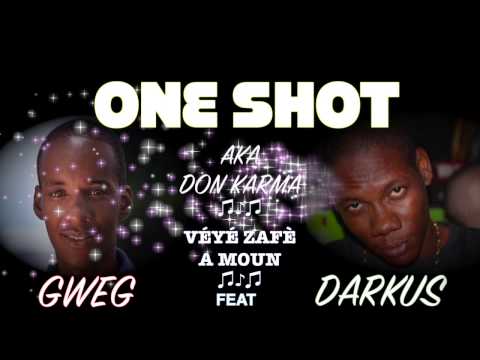 ONE SHOT - ♫♪♫ VÉYÉ MOUN ♫♪♫ - GWEG Feat DARKUS