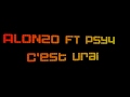 Alonzo Feat Psy4 de la rime - C'est vrai (2010 ...