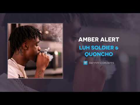 Luh Soldier & Quoncho - Amber Alert (AUDIO)