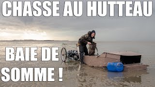 Chasse au Hutteau en Baie de Somme #2 ! - Marius Chasse