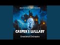 Casper's Lullaby (Epic Version)
