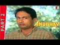 Anubhav | Part 2 | Shekhar Suman, Padmini Kolhapure, Richa Sharma, Rakesh Roshan | full hd