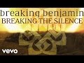 Breaking Benjamin - Breaking the Silence (Audio ...