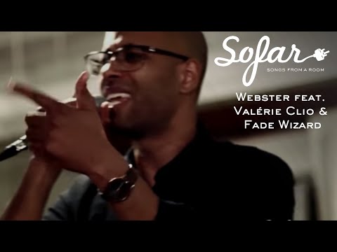 Webster feat. Valérie Clio & Fade Wizard - Alex Grant | Sofar Québec