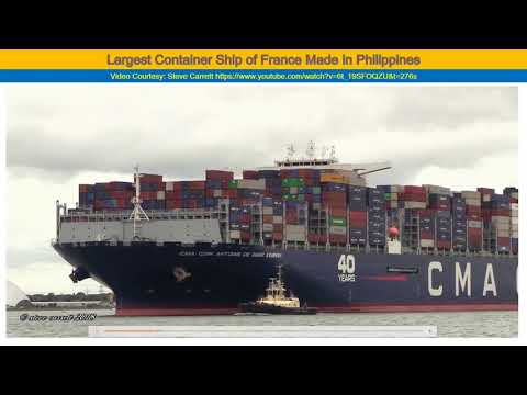 Made in Philippines : Largest Container Ship of France