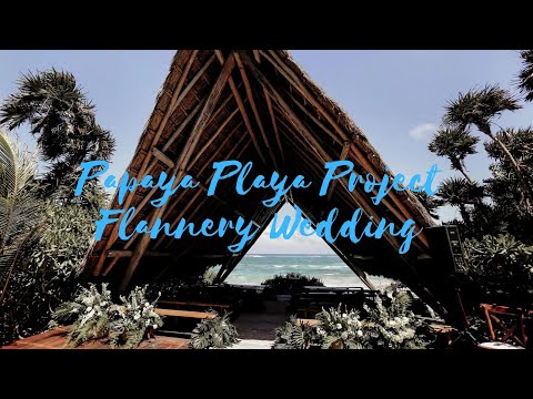 Tulum, Mexico @ Papaya Playa Project for Flannery Wedding 2020