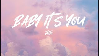 Download lagu Jojo - Baby It's You (Lyrics) (Tiktok remix) mp3