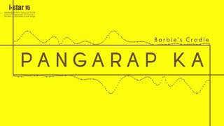 Barbie&#39;s Cradle - Pangarap Ka (Audio) 🎵 | i Star