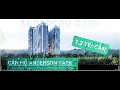 CĂN HỘ ANDERSON PARK SIÊU PHẨM BÌNH DƯƠNG SẮP RA MẮT T10/ 2020