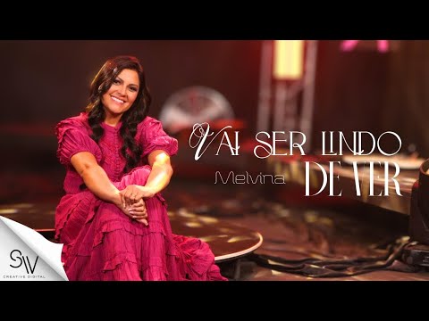 Vai Ser Lindo de Ver | Melvina (Clipe Oficial)
