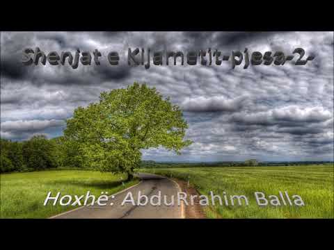 Shenjat e Kijametit - Pjesa 2 - Hoxhë: AbduRrahim Balla