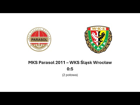 MKS Parasol 2011 - WKS Śląsk Wrocław 0:5 (2 połowa)