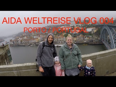 Aida Weltreise VLOG 004 - Porto Portugal - Der zweite Hafen