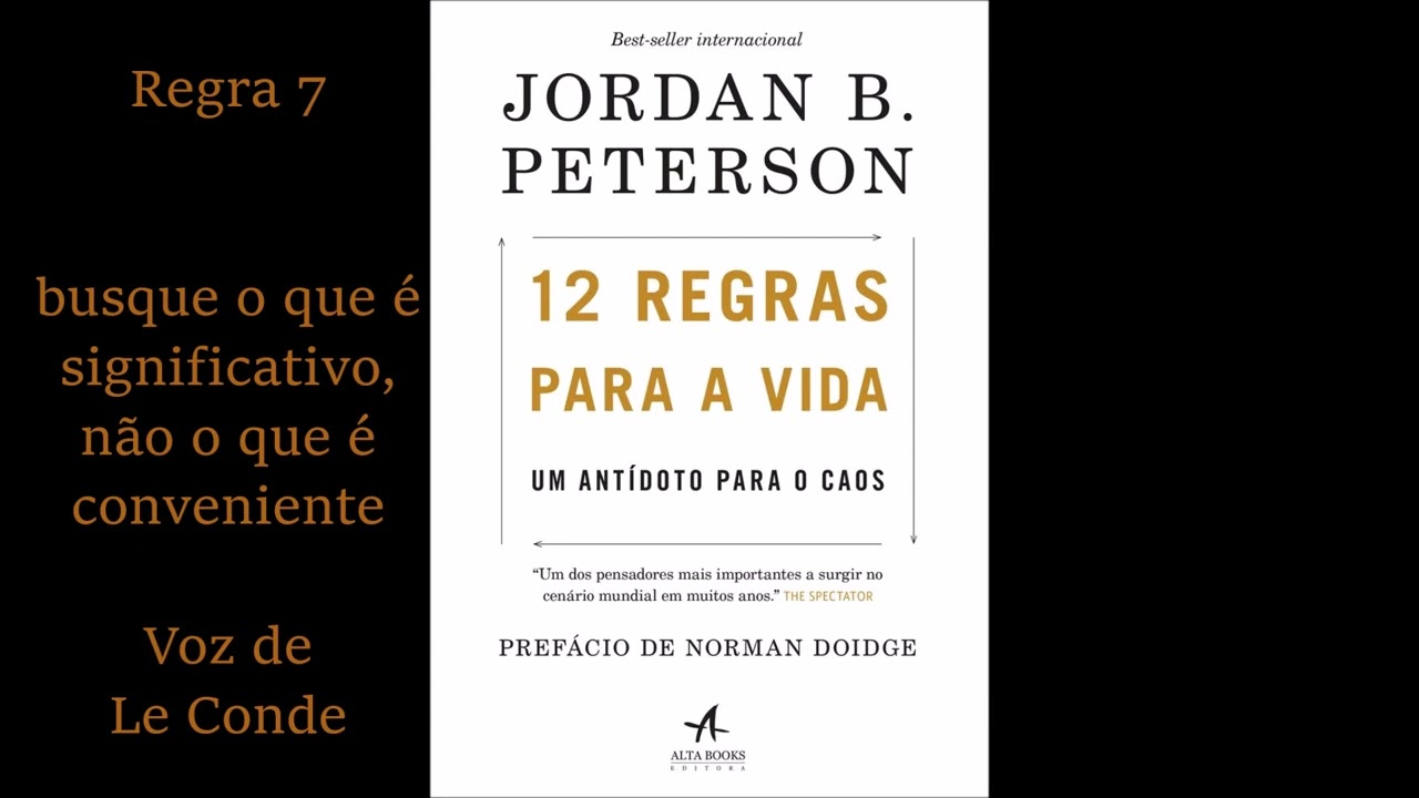 Jordan Peterson • 12 Regras para a Vida | Regra 7: Busque o que é significativo, não o conveniente