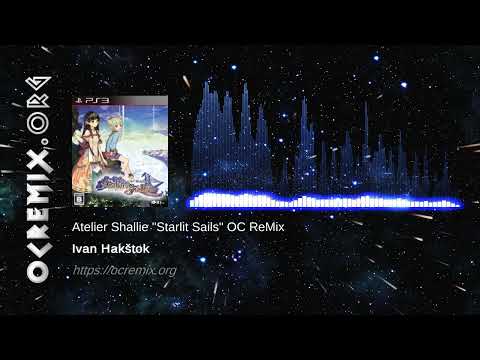 Atelier Shallie: Alchemists of the Dusk Sea OC ReMix by Ivan Hakštok: "Starlit Sails" (#4481)