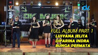 Download lagu FULL ALBUM PART 1 -Lusyana Jelita - Difarina Indra- Bunga Permata || DK MUSIK So--So..Ho..Ha mp3