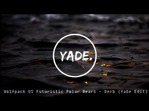 Wolfpack VS Futuristic Polar Bears - Derb ( YaDe Edit )