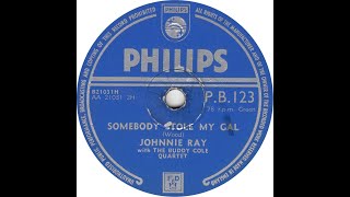 Johnnie Ray - Somebody Stole My Gal