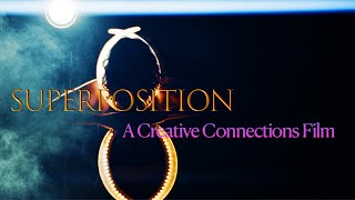 Superposition | A Creative Connections Film