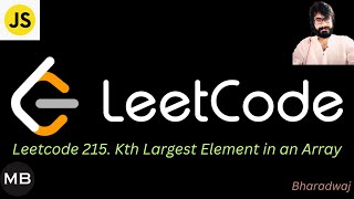 YouTube video '63. Leetcode 215. Kth Largest Element in an Array : Javascript'