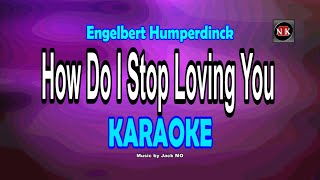 How Do I Stop Loving You (Engelbert Humperdinck) KARAOKE@nuansamusikkaraoke