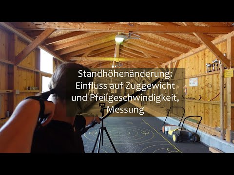 Änderung der Standhöhe: Messung Pfeilgeschwindigkeit und Zuggewicht