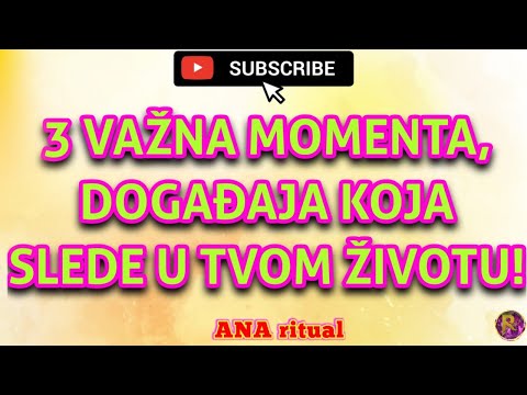 3 Važna momenta, dogadjaja koja slede u tvom životu! #anaritual #tarot #tarotreading