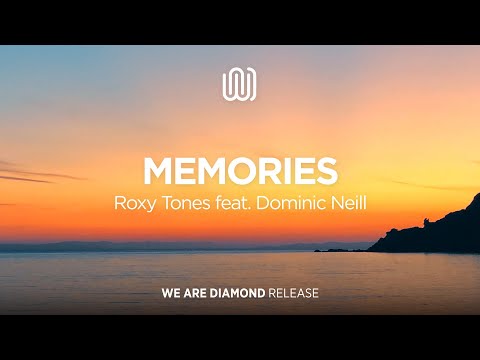 Roxy Tones - Memories (feat. Dominic Neill)