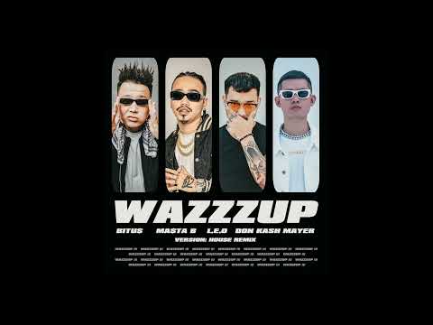 MASTA B x DON KASH MAYER x BITU$ - WAZZZUP (LEO REMIX)