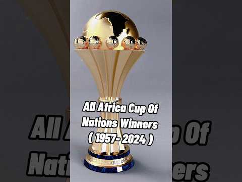 All Africa Cup Of Nations Winners ( 1957-2024 )