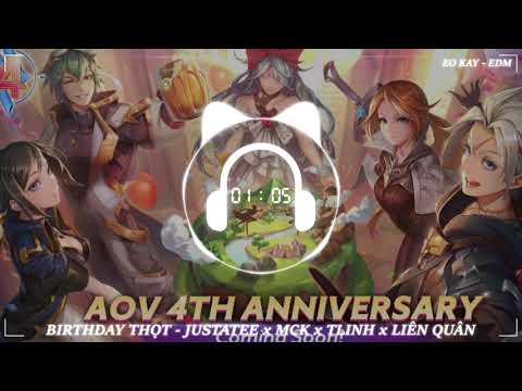 Birthday Thọt - JustaTee x MCK x TLinh x Liên Quân (Made By Eo Kây - EDM)
