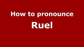 How to pronounce Ruel