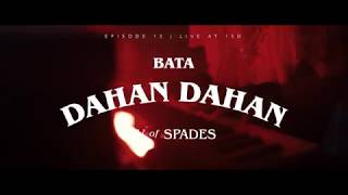 IV of Spades - Bata, Dahan Dahan (Live at 15D!) Ep. 13