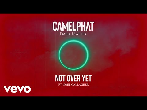 CamelPhat - Not Over Yet (Visualiser) ft. Noel Gallagher