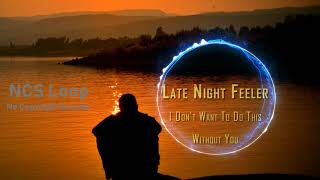 Download lagu Late Night Feeler - I Don t Want To Do This Without You (Sad Song) (NCS) ♫♫♫ mp3 Download lagu Late Night Feeler - I Don t Want To Do This Without You (Sad Song) (NCS) ♫♫♫ mp3