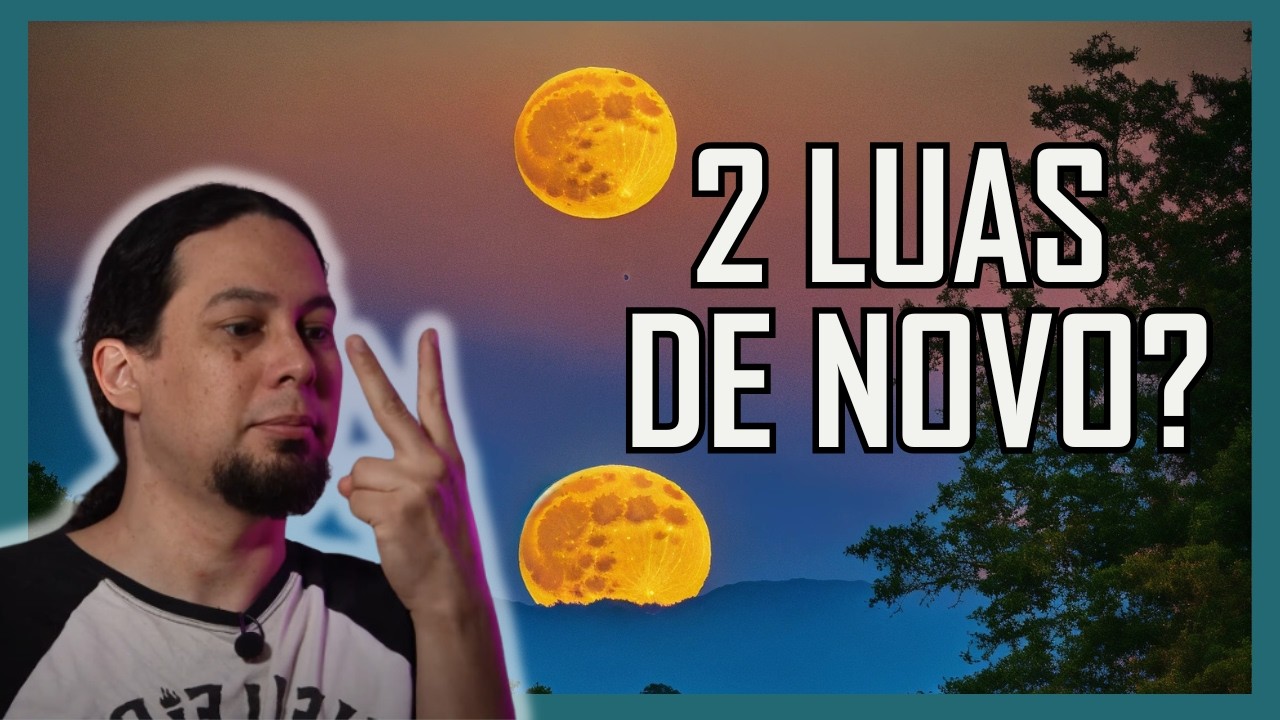VAMOS TER DUAS LUAS (MAIS UMA VEZ?)