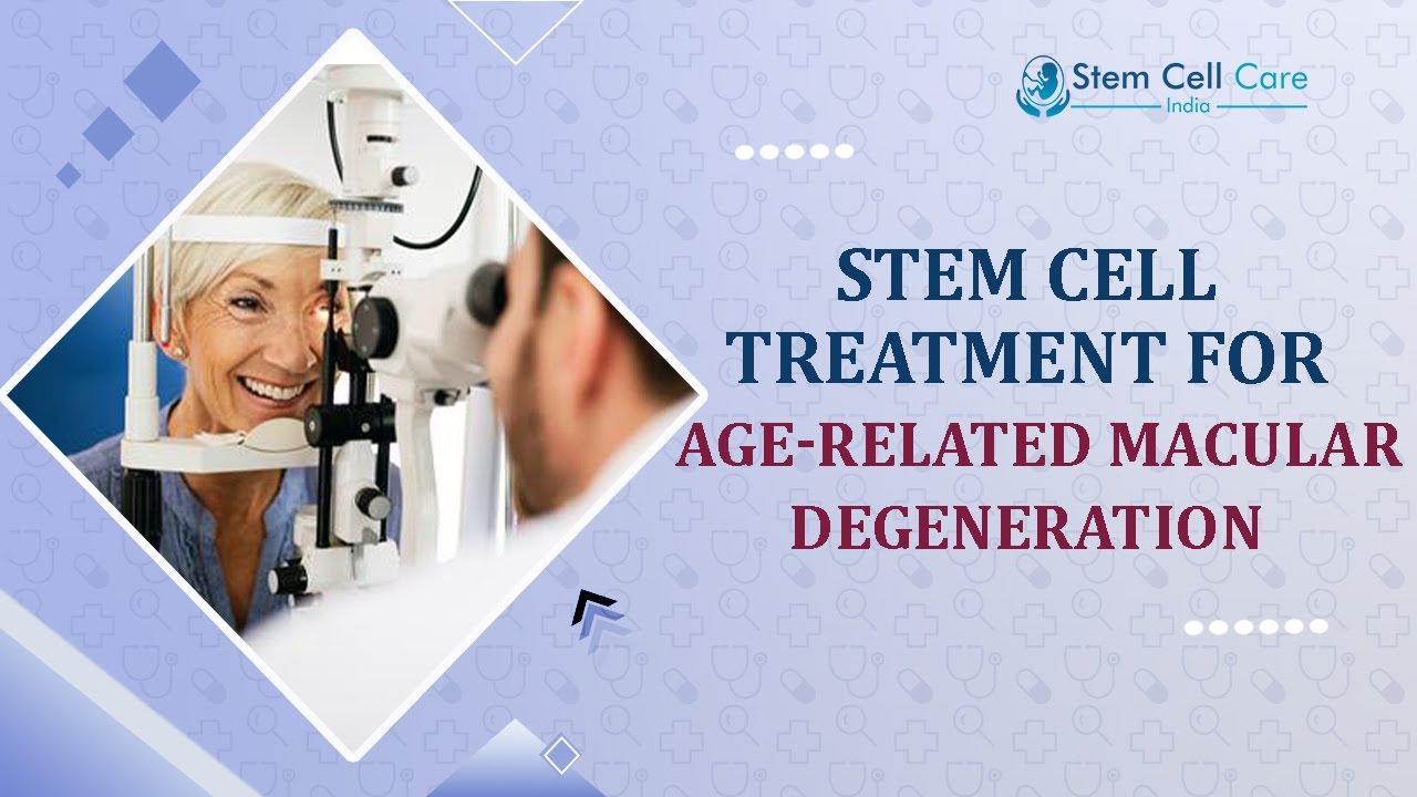 Age-Related Macular Degeneration | Stem Cell Treatment For Age-Related Macular Degeneration