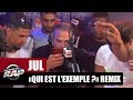 Jul Freestyle Qui Est L Exemple Remix Part 3 PlanèteRap
