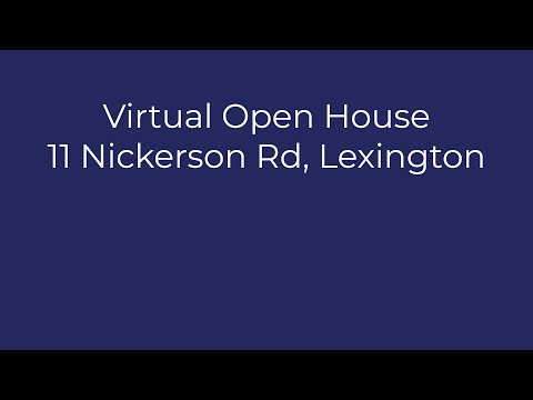 11 Nickerson Rd, Lexington - Virtual Open House