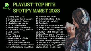 Playlist Lagu Pop Indonesia Terbaru Maret 2023 Viral Banget || Top Hits Spotify Indonesia 2023