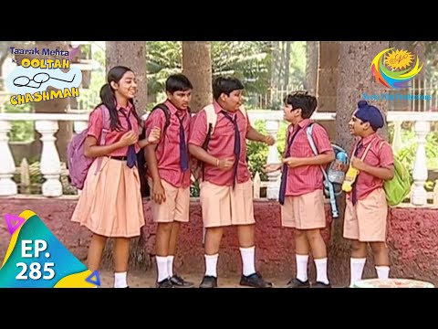 Taarak Mehta Ka Ooltah Chashmah - Episode 285 - Full Episode