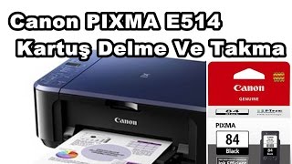 Canon PIXMA E514 Kartuş Delme Ve Takma